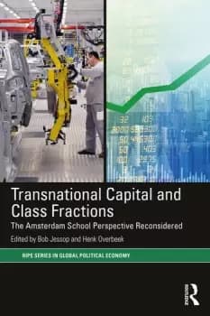 Transnational Capital and Class FractionsThe Amsterdam School Perspective Reconsidered