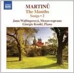 Bohuslav Martinu: Songs, Vol. 2 - The Months (Music CD)