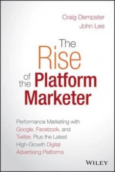 The Rise of the Platform Marketer by Craig Dempster Hardback