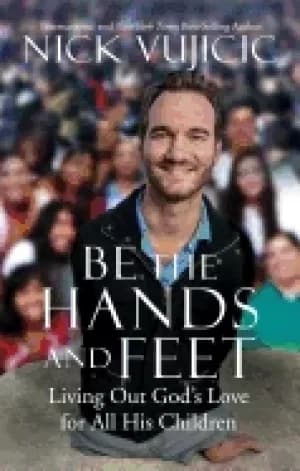 be the hands and feet living out gods love for all his children