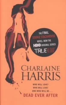 Dead Ever After by Charlaine Harris Hardback