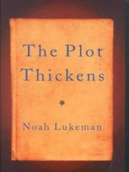 The Plot Thickens by Noah Lukeman Hardback