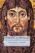 christ and apollo the dimensions of the literary imagination