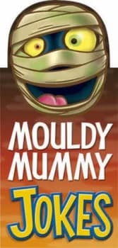 Mouldy Mummy Jokes by Maria Smith Paperback