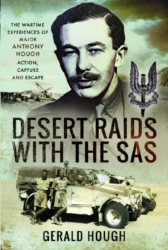 Desert Raids with the SAS : Memories of Action Capture and Escape Paperback / softback