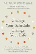 change your schedule change your life how to harness the pro
