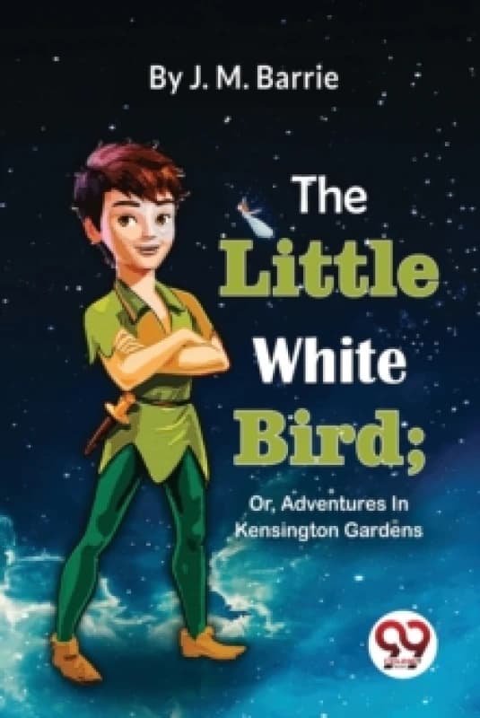 The Little White Bird : Or, Adventures in Kensington Gardens Paperback / softback