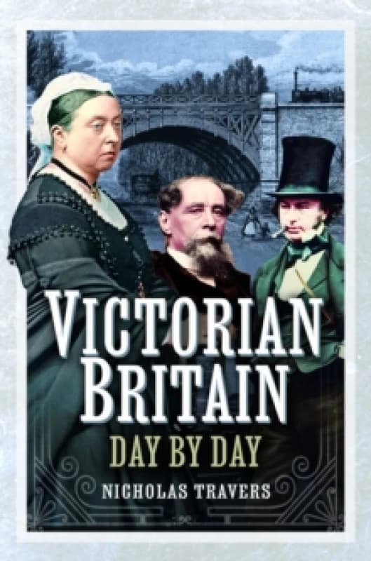 Victorian Britain Day by Day Hardback