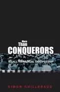 More than conquerors by Mr Simon Guillebaud