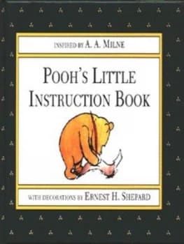 Poohs Little Instruction Book by A. a Milne and Ernest H Shepard Hardback