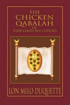 The Chicken Qabalah of Rabbi Lamed Ben Clifford by Lon Milo Duquette Book