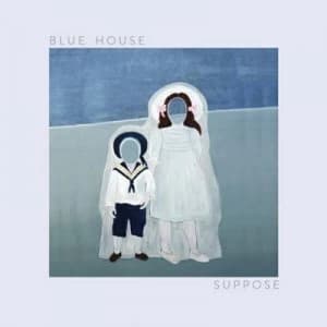 Suppose by Blue House Vinyl Album