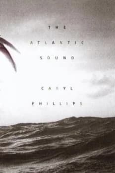 The Atlantic Sound by Caryl Phillips Hardback