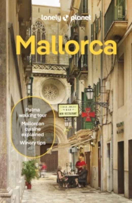 Lonely Planet Mallorca : Detailed Itineraries Travel Like a Local Insider Tips Covers Palma & Badia de Palma, Western Mallorca and more Paperbac