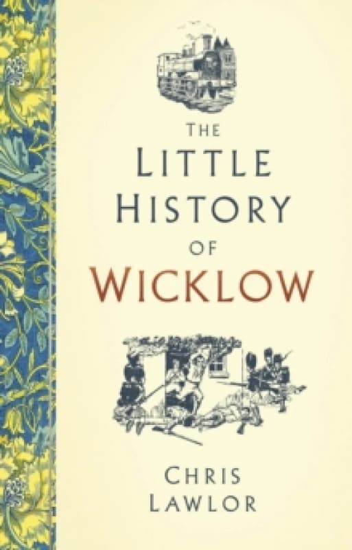 The Little History of Wicklow Hardback