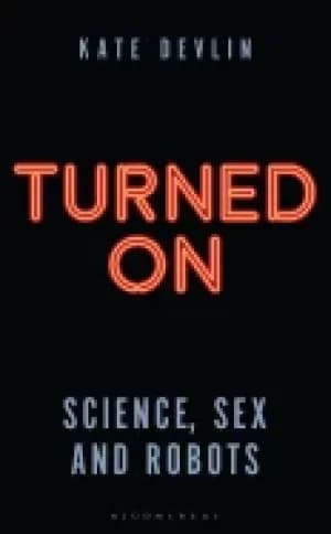 turned on science sex and robots