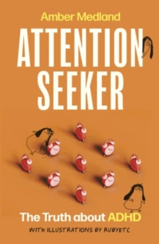 Attention Seeker. Hardback. By Amber Medland Books