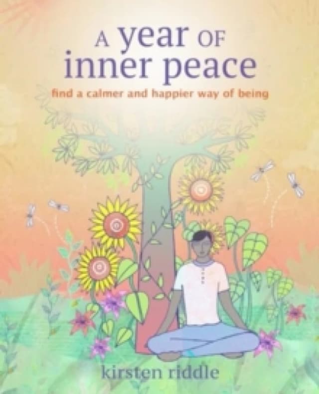 A Year of Inner Peace : Find a Calmer and Happier Way of Being Paperback / softback
