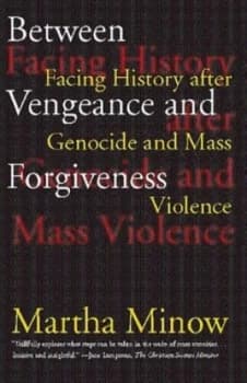 Between Vengeance and Forgiveness by Martha Minow Paperback