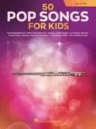 50 pop songs for kids for flute for flute