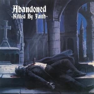 Abandoned - Killed By Faith Vinyl
