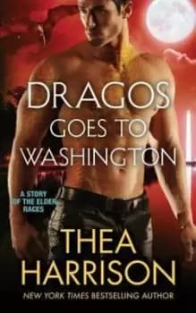 Dragos Goes to Washington - Thea Harrison - Paperback - Used