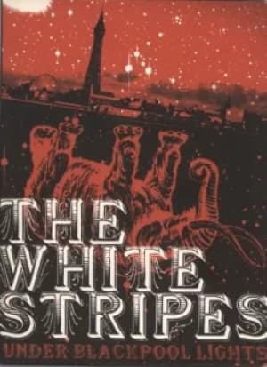 The White Stripes Under Blackpool Lights 2004 UK DVD XLDVD188