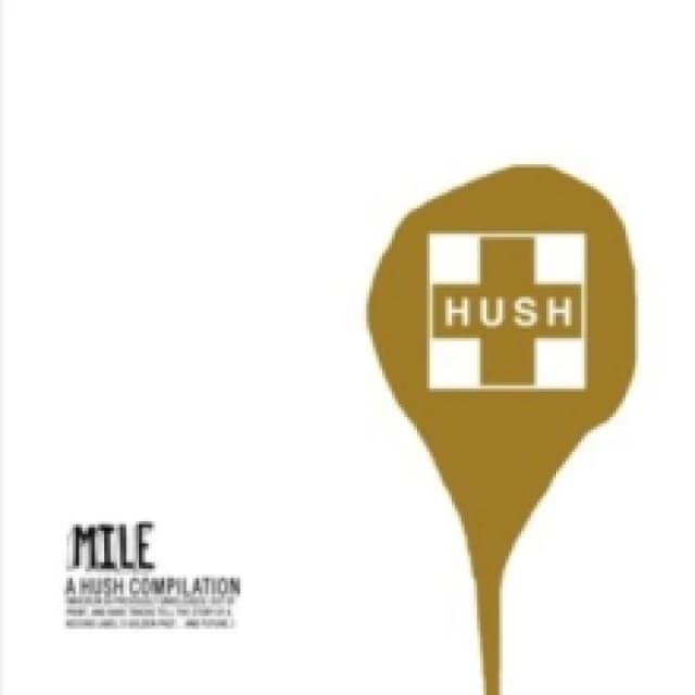 Mile: A Hush Compilation CD / Album