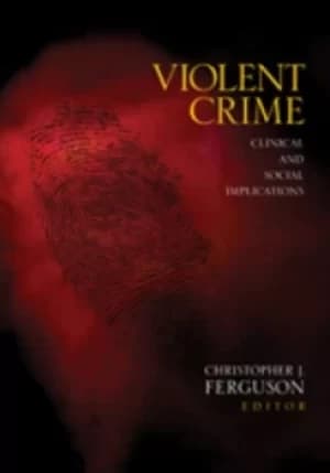 Violent crime by Christopher J Ferguson