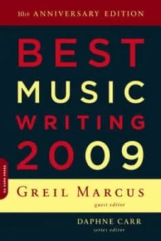 Best Music Writing 2009 by Greil Marcus Paperback