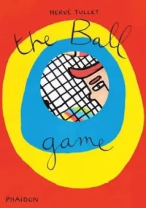The ball game by Herv Tullet