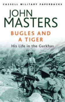 Bugles and a Tiger by John Masters Paperback