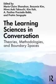 The Learning Sciences in Conversation Theories Methodologies and Boundary Spaces