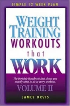 Weight Training Workouts That Work by James Orvis Paperback