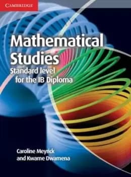 Mathematical studies Standard level for the IB diploma by Caroline Meyrick