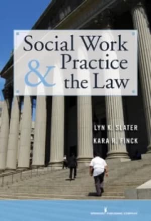 Social work practice the law by Lyn K Slater