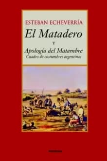 El Matadero (y Apologia Del Matambre)