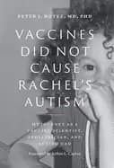 vaccines did not cause rachels autism my journey as a vaccine scientist ped