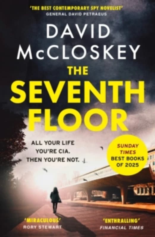 The Seventh Floor : Sunday Times Bestseller From Author of DAMASCUS STATION and co-host of hit podcast THE REST IS CLASSIFIED Paperback / softback
