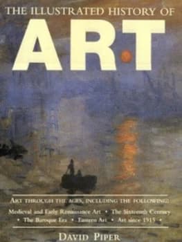 The Illustrated History of Art by David Piper Hardback