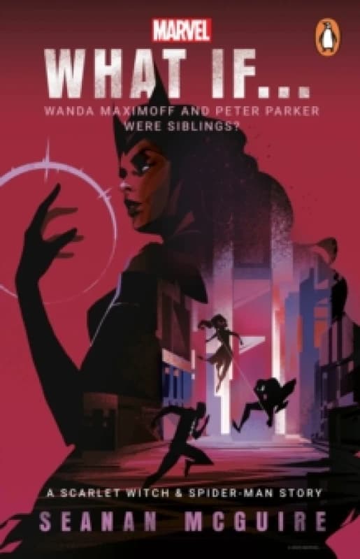 What If Wanda Maximoff and Peter Parker Were Siblings? A Scarlet Witch & Spider-Man Story Paperback / softback