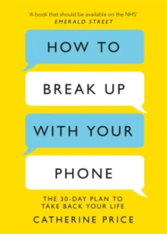 How to Break Up With Your Phone : If you are a human being and you own a smartphone, you need this book. Jonathan Haidt Paperback / softback