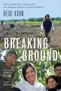 breaking ground from landmines to grapevines one womans mission to heal the