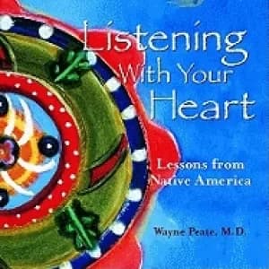 listening with your heart lessons from native america