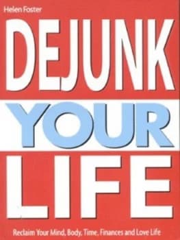 Dejunk Your Life by Helen Foster Book