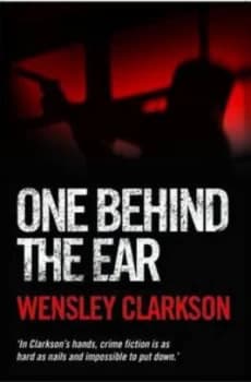 One behind the Ear by Wensley Clarkson Book
