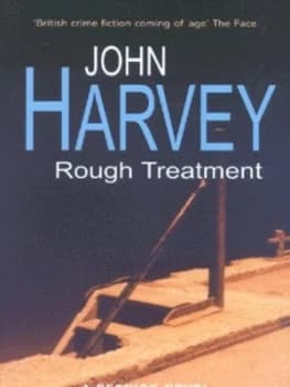 Rough Treatment by John Harvey Book