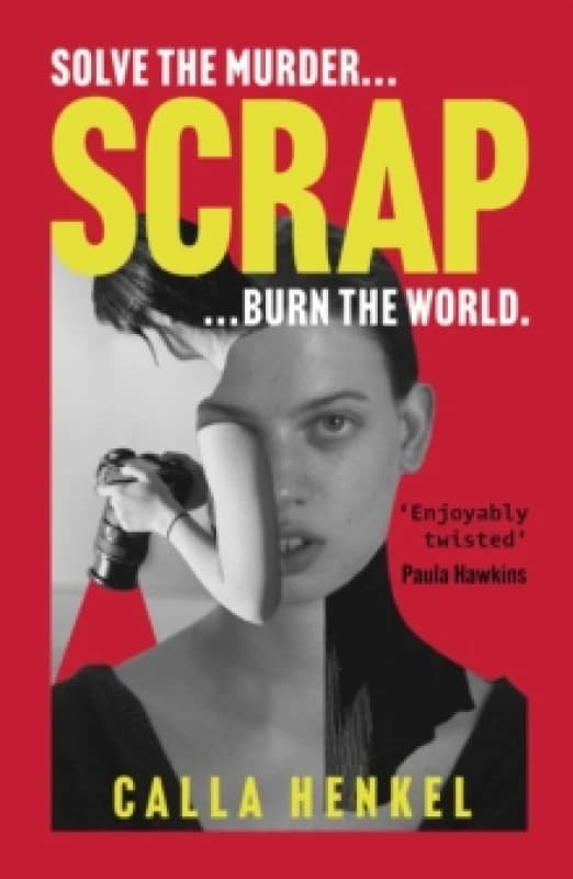 Scrap : 'Blackly humorous and enjoyably twisted' Paula Hawkins Paperback / softback