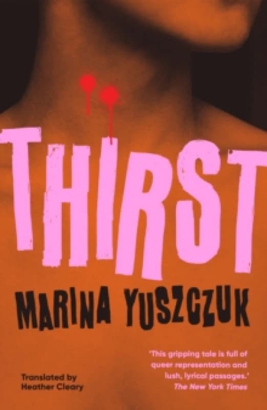 Thirst. Paperback. By Marina Yuszczuk Books