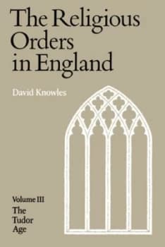 The Religious Orders in England by Dom David Knowles Paperback